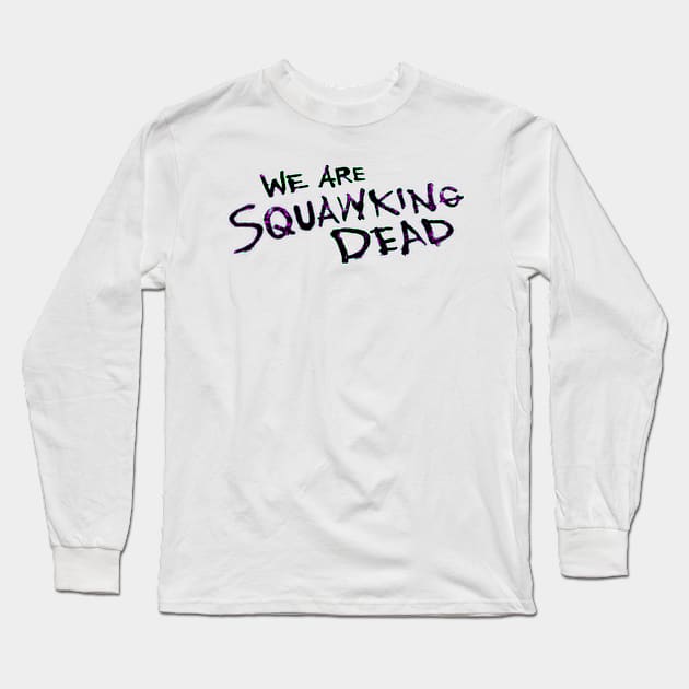 The Walking Dead: World Beyond LOGO Long Sleeve T-Shirt by SQUAWKING DEAD